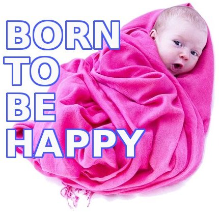 赤ちゃん(BORN TO BE HAPPY)